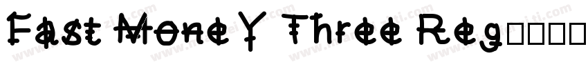 Fast Money Three Reg字体转换